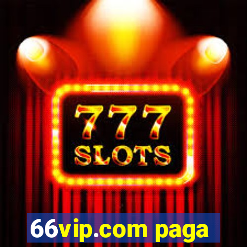 66vip.com paga